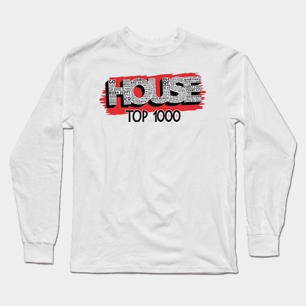 House Top 1000 dubbel bedrukt wit Long Sleeve T-Shirt by WkDesign